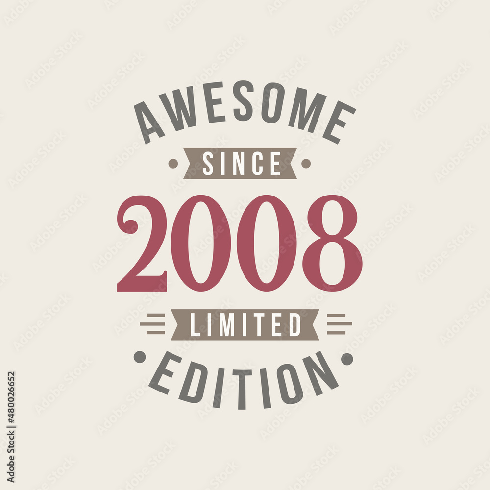 Obraz premium Awesome since 2008 Limited Edition. 2008 Awesome since Retro Birthday