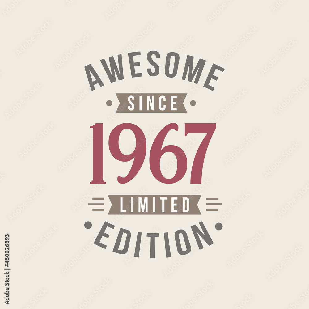 Obraz premium Awesome since 1967 Limited Edition. 1967 Awesome since Retro Birthday