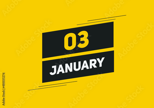 January 03 text calendar reminder. 3rd January daily calendar icon vector. 