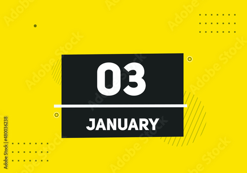 January 03 text calendar reminder. 3rd January daily calendar icon vector. 