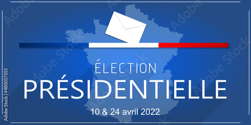 élection présidentielle 10 et 24 avril 2022