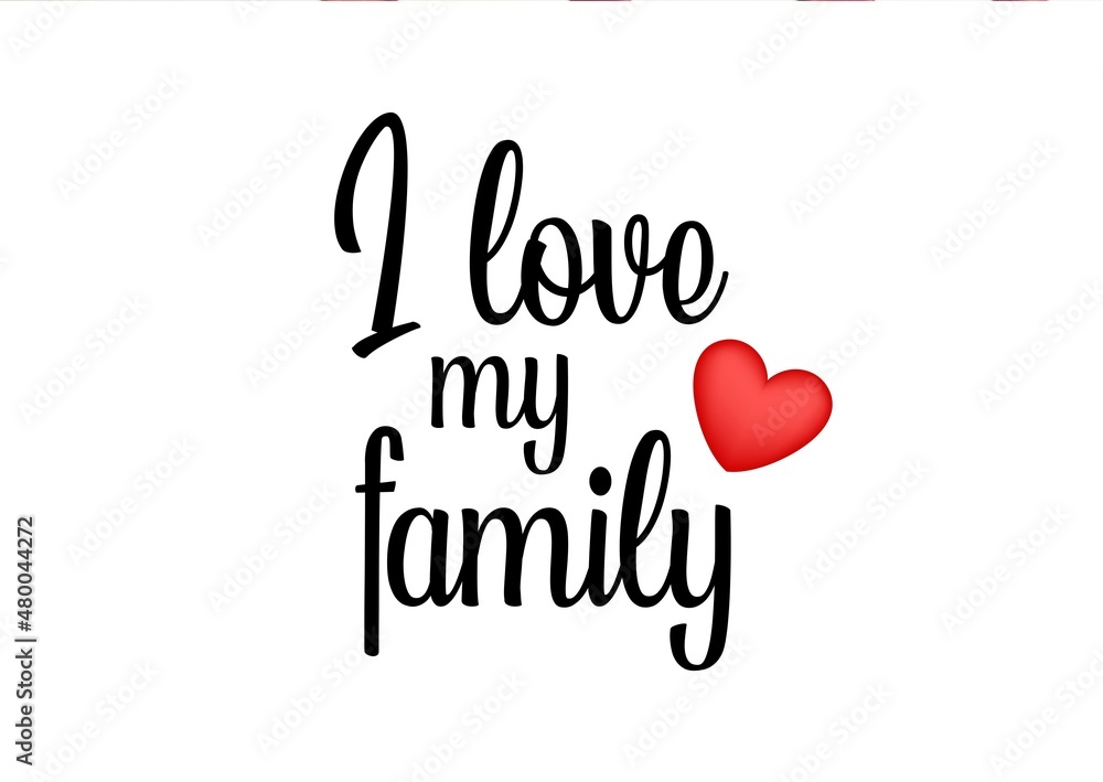 I love my family best calligraphy for card. Handwritten printable design, text and heart design