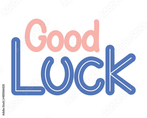 cute good luck lettering