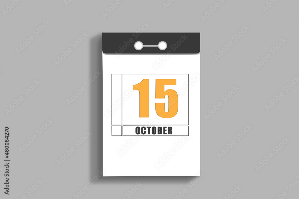 october 15. 15th day of month, calendar date.White page of tear-off calendar, on gray insulated wall. Concept of day of year, time planner, autumn month october 15. 15th day of month, calendar date.White page of tear-off calendar, on gray insulated wall. Concept of day of year, time planner, autumn month