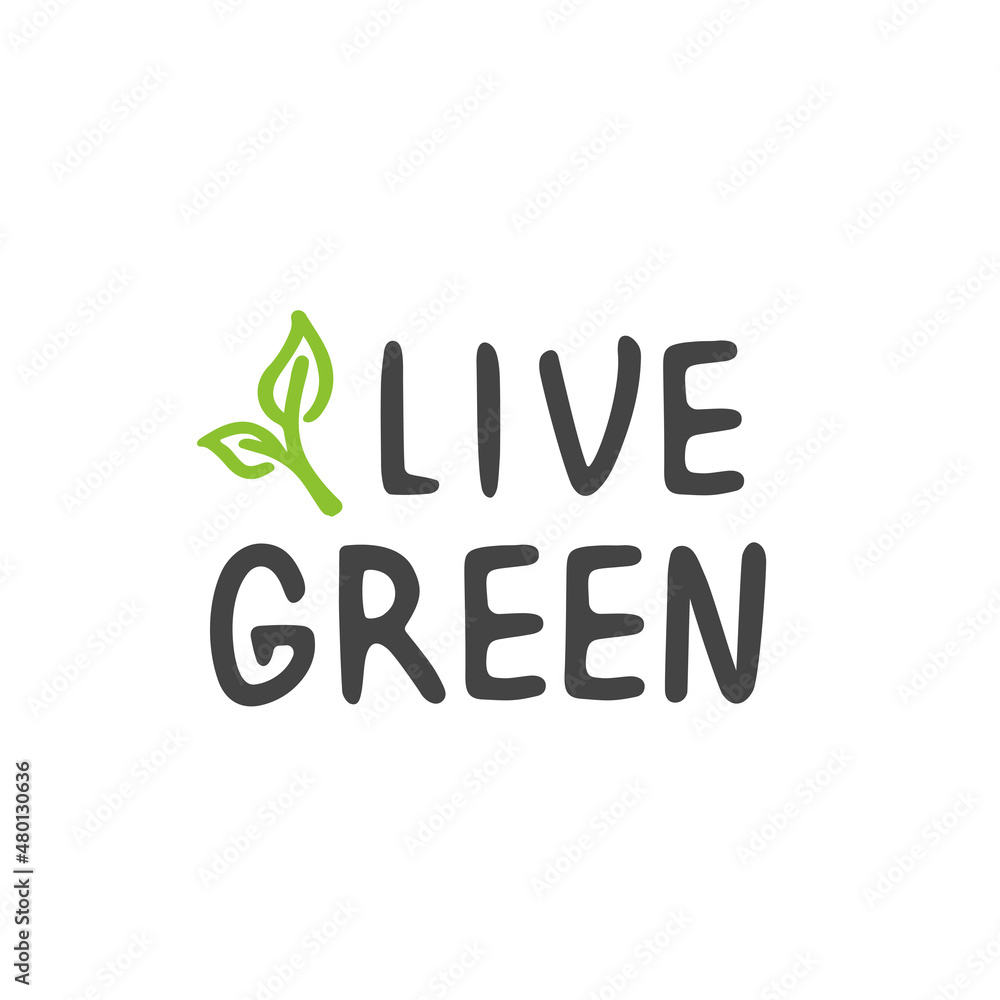Vector Illustration. Handwritten Lettering of Live Green. Template for Poster and Banner. Ecological Lifestyle and Sustainable Developments. Objects Isolated on White Background. Vector Illustration. Handwritten Lettering of Live Green. Template for Poster and Banner. Ecological Lifestyle and Sustainable Developments. Objects Isolated on White Background.
