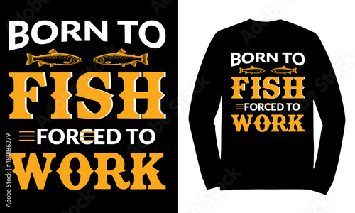 Fishing t shirt design, vintage fishing t shirt, typography fishing t shirt