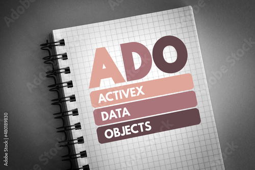 ADO - ActiveX Data Objects acronym on notepad, technology concept background photo