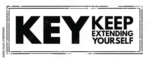 KEY - Keep Extending Yourself acronym text stamp, business concept background