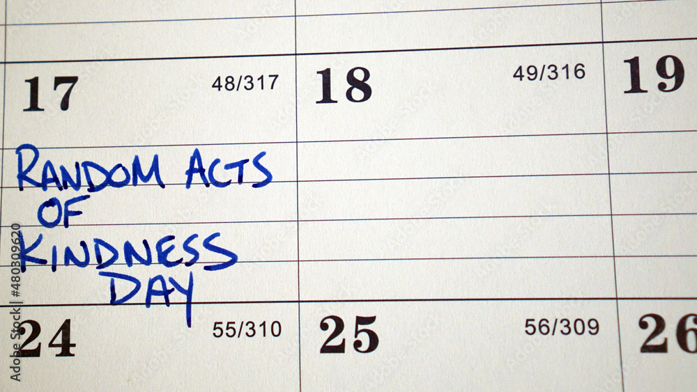Random Acts of Kindness Day (February 17) written on a calendar. Random Acts of Kindness Day is a day to celebrate and encourage random acts of kindness. Random Acts of Kindness Day (February 17) written on a calendar. Random Acts of Kindness Day is a day to celebrate and encourage random acts of kindness.