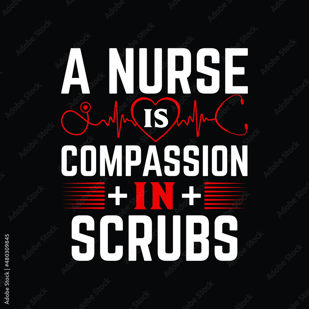 a nurse is compassion in scrubs