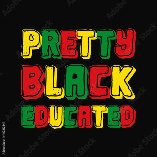 pretty black educated typography lettering quote for t-shirt design