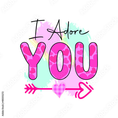 i adore you