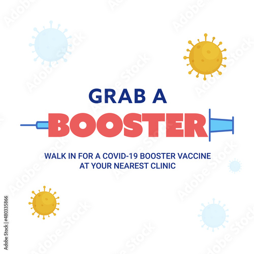 Grab Your Covid-19 Booster Vaccine From Nearest Clinic Message With Syringe And Virus Effect On White Background. photo