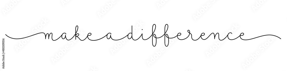 MAKE A DIFFERENCE black vector monoline calligraphy banner with swashes MAKE A DIFFERENCE black vector monoline calligraphy banner with swashes