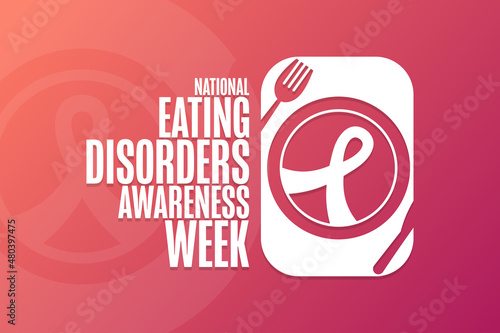 National Eating Disorders Awareness Week. Holiday concept. Template for background, banner, card, poster with text inscription. Vector EPS10 illustration.
