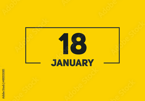January 18 text calendar reminder. 18th January daily calendar icon template
