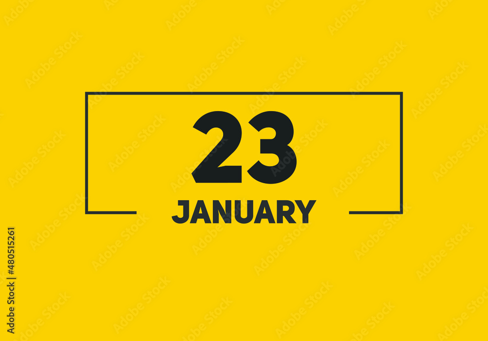 January 23 text calendar reminder. 23th January daily calendar icon template
January 23 text calendar reminder. 23th January daily calendar icon template
