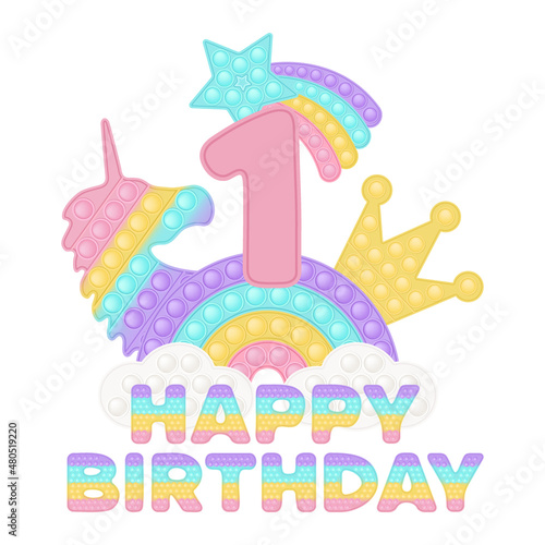 Happy 1st Birthday one year pop it topper or sublimation print for t-shirt in style a fashionable silicone toy for fidgets. Pink number, unicorn, crown and rainbow toys in pastel colors. Vector