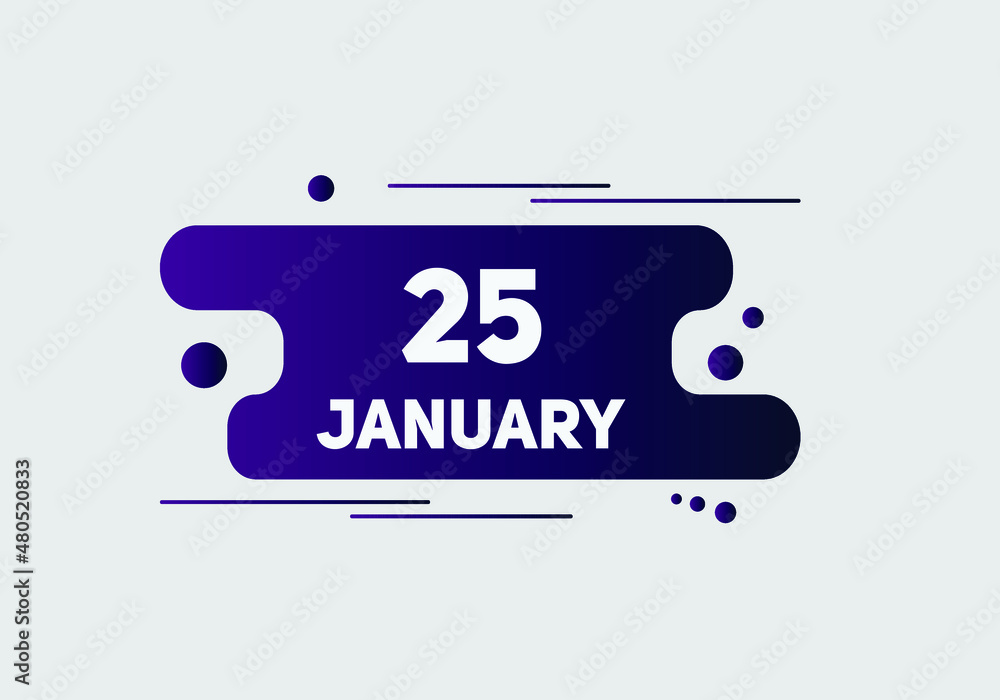 January 25 text calendar reminder. 25th January daily calendar icon template
January 25 text calendar reminder. 25th January daily calendar icon template