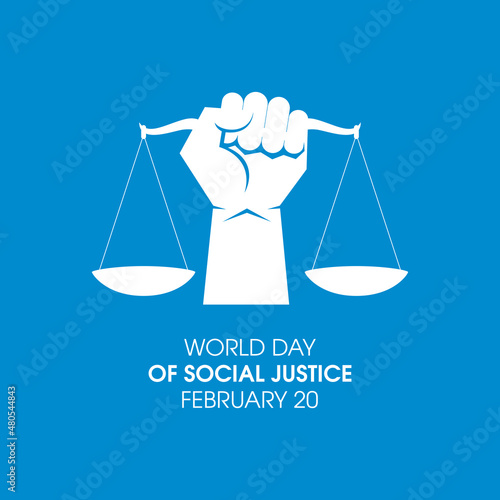 World Day of Social Justice vector. Raised hand with clenched fist and weight scale of justice white silhouette icon vector. Day of Social Justice Poster, February 20. Important day