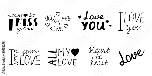 Love lettering,calligraphy set.Valentine cards,congratulation templates.Handwritten text collection to holiday.Romantic inscriptions for poster,label,tag,banner,postcard,sticker.Isolated.Vector