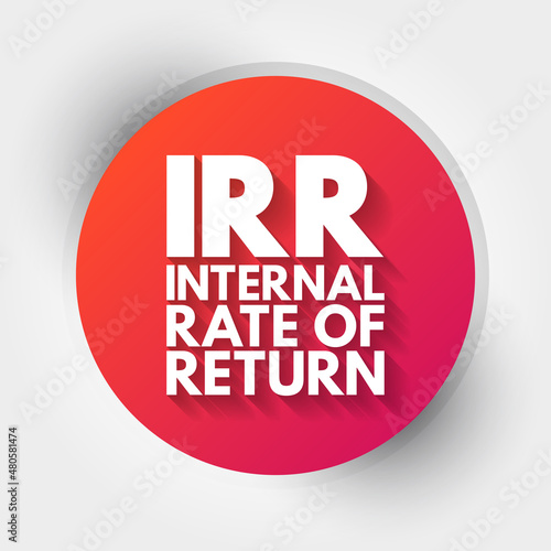 IRR - Internal Rate of Return acronym, business concept background