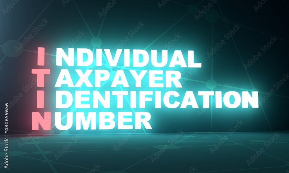 ITIN - Individual Taxpayer Identification Number acronym. Neon shine text. 3D Render