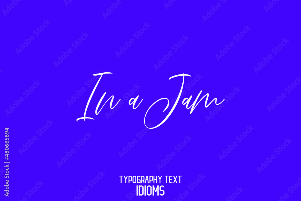  In a Jam Stylish Cursive Alphabetical Text idiom on Blue Background