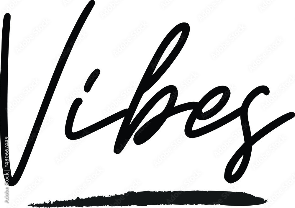 Vibes Vector Quote idiom Text Lettering Design for t-shirts Prints Vibes Vector Quote idiom Text Lettering Design for t-shirts Prints