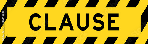 Yellow and black color with line striped label banner with word clause