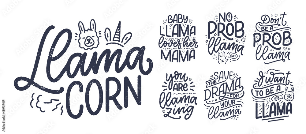 Fototapeta premium Set with funny hand drawn lettering quotes about llama. Cool phrases for print and poster design. Inspirational kids slogans. Greeting card template. Vector