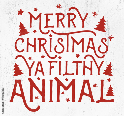 Merry Christmas ya filthy animal SVG, Merry Christmas Svg, Christmas SVG, Merry Christmas File Svg, Christmas ya, Christmas ya filthy animal
