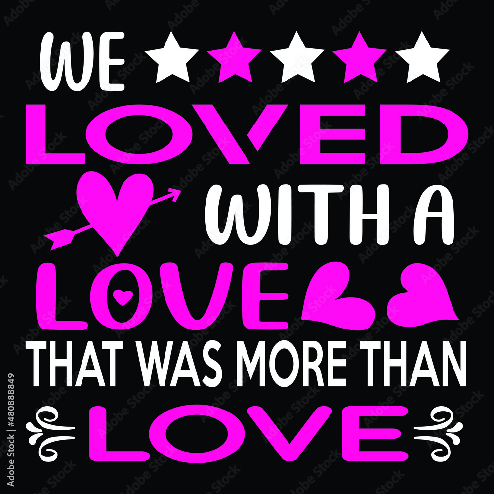 Happy Valentines Day T-shirt Design Happy Valentines Day T-shirt Design
