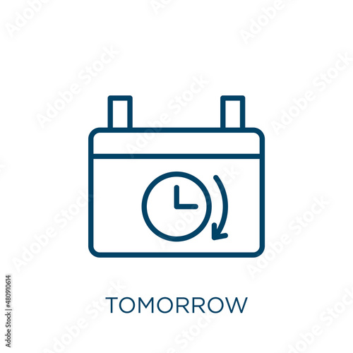 tomorrow icon. Thin linear tomorrow, date, appointment outline icon isolated on white background. Line vector tomorrow sign, symbol for web and mobile