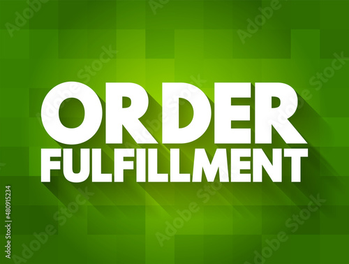 Order fulfillment - complete process from point of sales inquiry to delivery of a product to the customer, text concept for presentations and reports