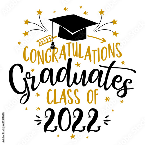 Congratulations Graduates Class of 2022 - Typography. blck text isolated white background. Vector illustration of a graduating class of 2021. graphics elements for t-shirts, and the idea for the sign