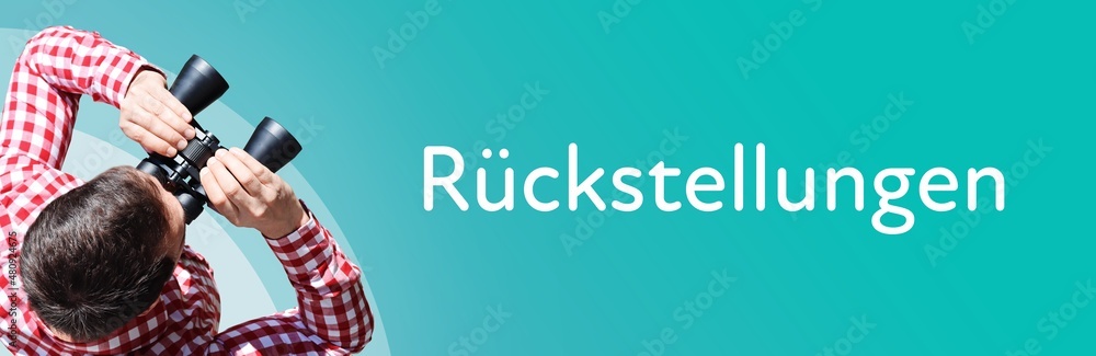 Naklejka premium Rückstellungen. Mann bei Beobachtung mit Fernglas. Fokus auf Text/Wort. Panorama Format. Hintergrund blau/türkis.