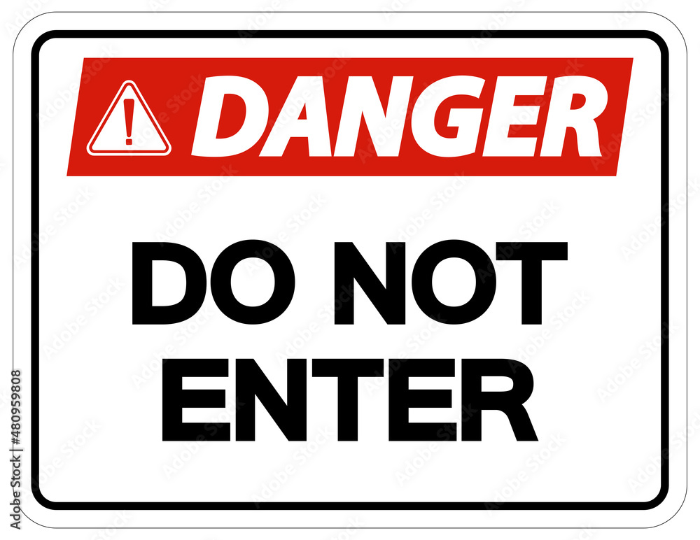 Danger Do Not Enter Symbol On White Background Danger Do Not Enter Symbol On White Background