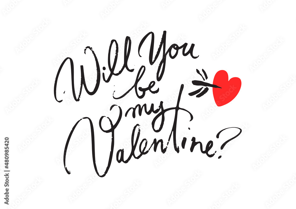Will you be my Valentine. Valentines day card with hand written brush lettering Hand drawn calligraphy