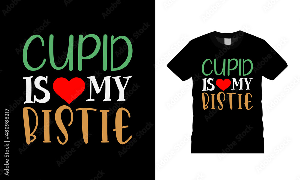 Obraz premium Cupid Is My Bestie T shirt, apparel, vector illustration, graphic template, print on demand, textile fabrics, retro style, typography, vintage, valentine t shirt design