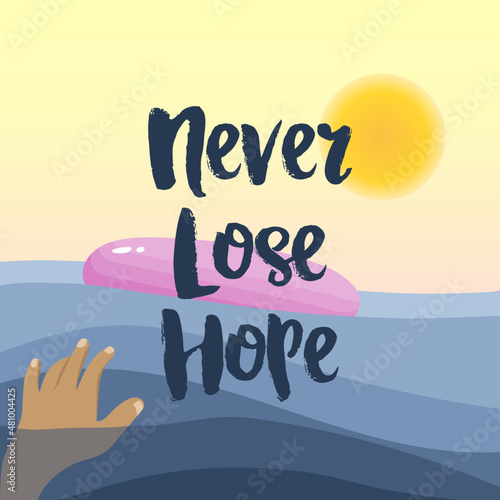 Never lose hope