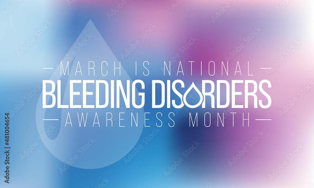 National Bleeding Disorders awareness month is observed every year in March, This observance raises awareness for bleeding disorders such as hemophilia. Vector illustration