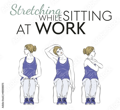 Stretching sitting at the workplace should be performed while sitting on a chair. Working from home and sitting for long hours is not ideal for your physical health, vector illustration. © SamsonFM