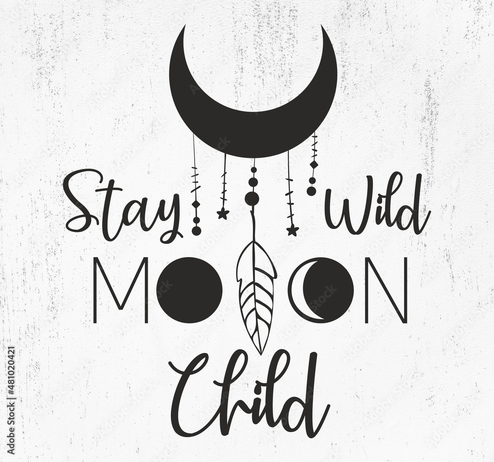 Stay Wild Moon Child SVG, Boho Moon, Crescent Moon SVG, Hippie ...