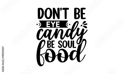 don't be eye candy be soul food - Boho template with inspirational quote lettering  Vector ethnic print design with dreamcatcher. design for holiday greeting cards and invitations, print, and posters.