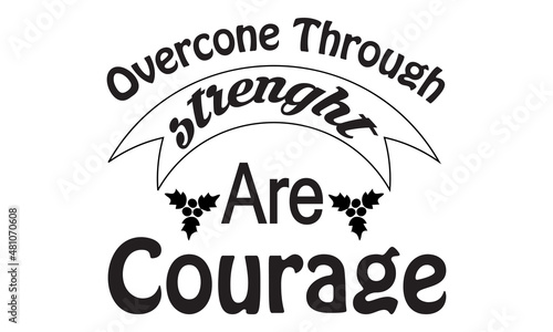 over cone through strenght are conrage SVG designs bundle. svg cut files bundle, t shirt designs bundle, Quotes about svg, eps files, svg bundle. Fall vector set, cute fall illustrations collection.