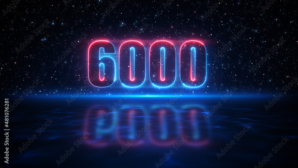 Futuristic Red And Blue Number 6000 Display Neon Sign On Dark Blue Starry Sky Of The Space And Light Reflection On Water Surface