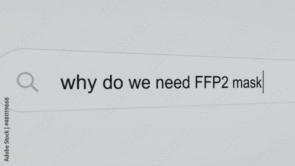 Why do we need FFP2 masks? - Pc screen internet browser search engine bar typing covid-19 related question. Why do we need FFP2 masks? - Pc screen internet browser search engine bar typing covid-19 related question.