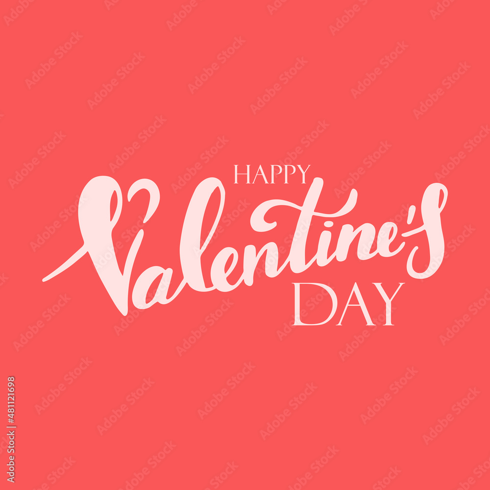 Handwritten lettering on a white background. Happy Valentine s Day. Love and romance. Pink lettering on a pink background.