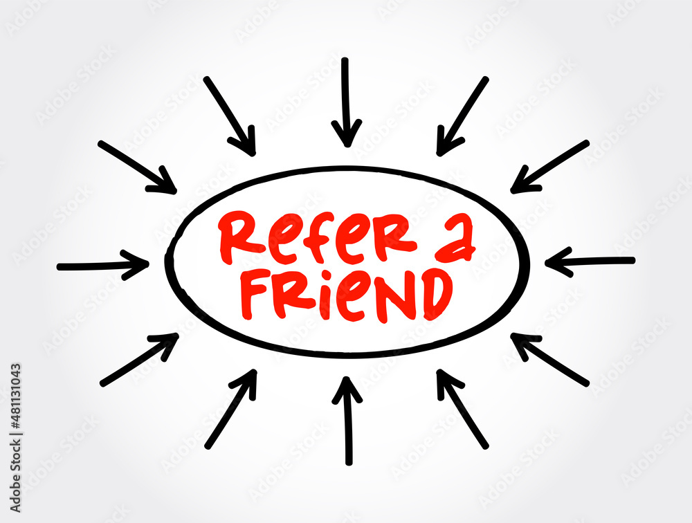 Refer a Friend text with arrows, concept for presentations and reports Refer a Friend text with arrows, concept for presentations and reports